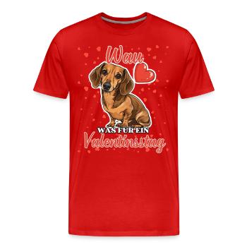 Wau Was für ein Valentinstag Lustiger Dackel Liebe - Männer Premium Bio T-Shirt - Rot - Vorne - Damien (186cm)
