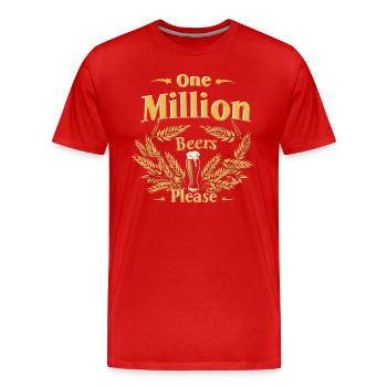 A Million Beers Please - Funny Party Meme - Men's Premium Organic T-Shirt - red - Front - Damien (186cm)