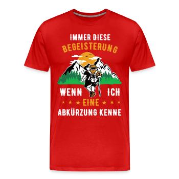 Immer diese Begeisterung Wandern Wanderer Berge - Männer Premium Bio T-Shirt - Rot - Vorne - Damien (186cm)