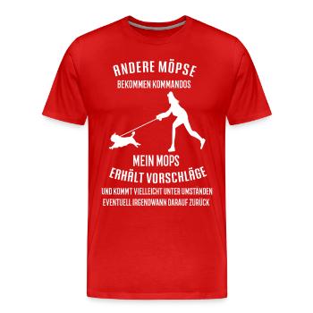 Andere Kommando Mops Möpse Mopsbesitzer Mopsfan - Männer Premium Bio T-Shirt - Rot - Vorne - Damien (186cm)