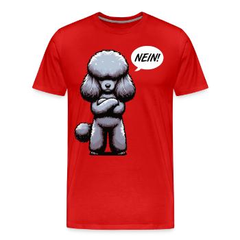 Nein Pudel Pudelbesitzer Pudelliebhaber Pudelhund - Männer Premium Bio T-Shirt - Rot - Vorne - Damien (186cm)
