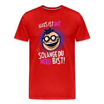 Alles ist Gut Solange du nerd bist - Männer Premium Bio T-Shirt - Rot - Vorne - Damien (186cm)