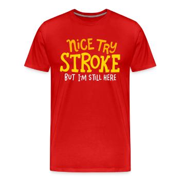 SURVIVANT D'AVC: Nice Try Stroke - T-shirt bio Premium Homme - rouge - Devant - Damien (186cm)