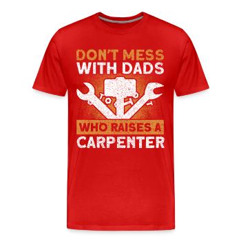 Ne faites pas une famille de père charpentier de merde - T-shirt bio Premium Homme - rouge - Devant - Damien (186cm)