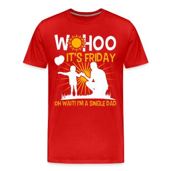 Wohoo it's Friday Oh wait Father's Day - Men's Premium Organic T-Shirt - red - Front - Damien (186cm)