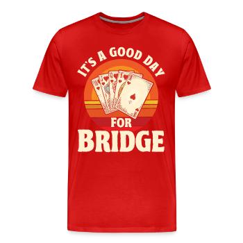 C’est une bonne journée pour Bridge - T-shirt bio Premium Homme - rouge - Devant - Damien (186cm)