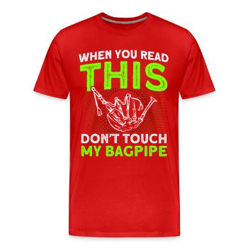 Rühr meinen Dudelsack nicht an - Männer Premium Bio T-Shirt - Rot - Vorne - Damien (186cm)