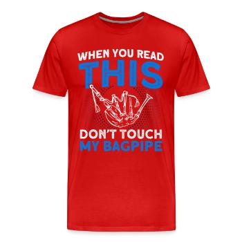 Rühr meinen Dudelsack nicht an - Männer Premium Bio T-Shirt - Rot - Vorne - Damien (186cm)