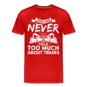 Man kann nie zu viel über Züge reden Lokomotive - Männer Premium Bio T-Shirt - Rot - Vorne - Damien (186cm)