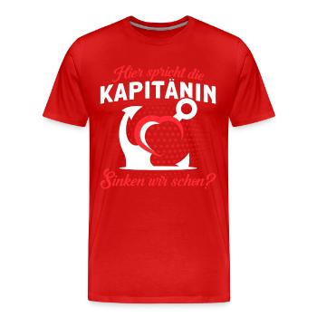 Hier Spricht Die Kapitänin Sinken Wir Schon - Männer Premium Bio T-Shirt - Rot - Vorne - Damien (186cm)