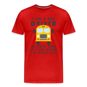 Funny School Bus Driver Appreciation anniversary - Männer Premium Bio T-Shirt - Rot - Vorne - Damien (186cm)