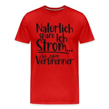 Natürlich spare ich Strom Ich fahre Verbrenner - Männer Premium Bio T-Shirt - Rot - Vorne - Damien (186cm)