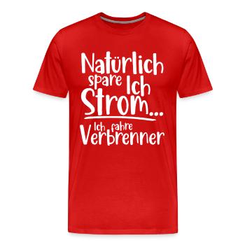 Natürlich spare ich Strom Ich fahre Verbrenner - Männer Premium Bio T-Shirt - Rot - Vorne - Damien (186cm)