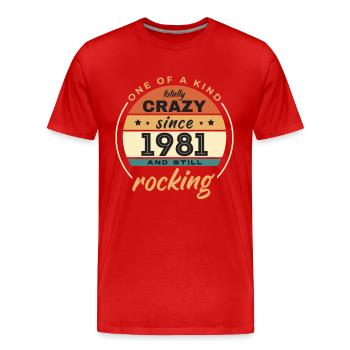 Unique en son genre totalement fou depuis 1981 Rocking - T-shirt bio Premium Homme - rouge - Devant - Damien (186cm)