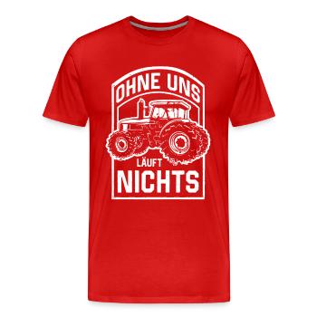 Ohne uns läuft nichts Protest Großdemo Demo Streik - Männer Premium Bio T-Shirt - Rot - Vorne - Damien (186cm)