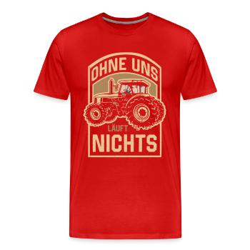 Ohne uns läuft nichts Protest Großdemo Demo Streik - Männer Premium Bio T-Shirt - Rot - Vorne - Damien (186cm)