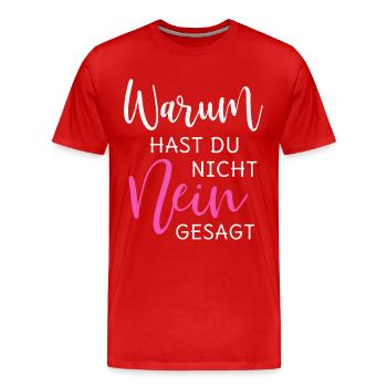 Warum hast Du nicht Nein gesagt - Männer Premium Bio T-Shirt - Rot - Vorne - Damien (186cm)