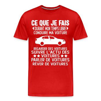 Ce Que Je Fais Pendant Mon Temps Libre Voiture - T-shirt bio Premium Homme - rouge - Devant - Damien (186cm)