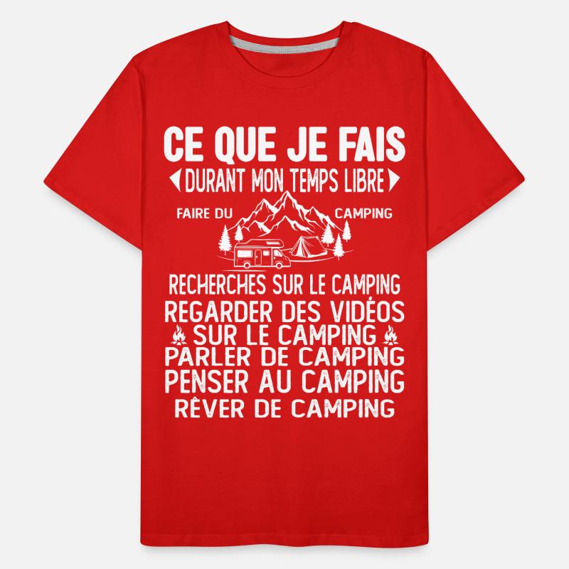 Ce Que Je Fais Pendant Mon Temps Libre Camping T-shirt bio Premium Homme