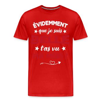 évidemment que je suis belle t'as vu ma mère - T-shirt bio Premium Homme - rouge - Devant - Damien (186cm)
