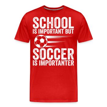 Schule ist wichtig, aber Fußball ist noch wichtiger - Männer Premium Bio T-Shirt - Rot - Vorne - Damien (186cm)