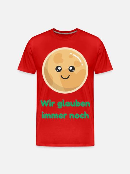 Wir glauben immer noch mit Pluto - Männer Premium Bio T-Shirt - Rot
