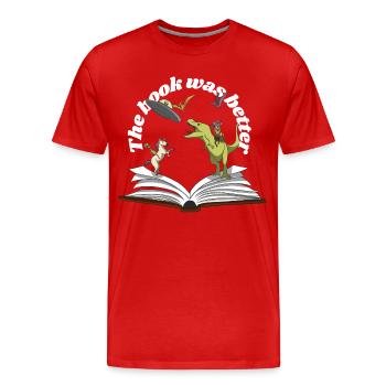le livre était meilleur - T-shirt bio Premium Homme - rouge - Devant - Damien (186cm)