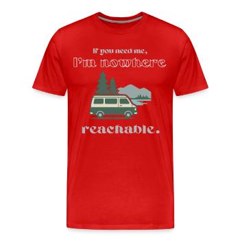 Vanlife Shirt – Nowhere Reachable Saying Design - Men's Premium Organic T-Shirt - red - Front - Damien (186cm)