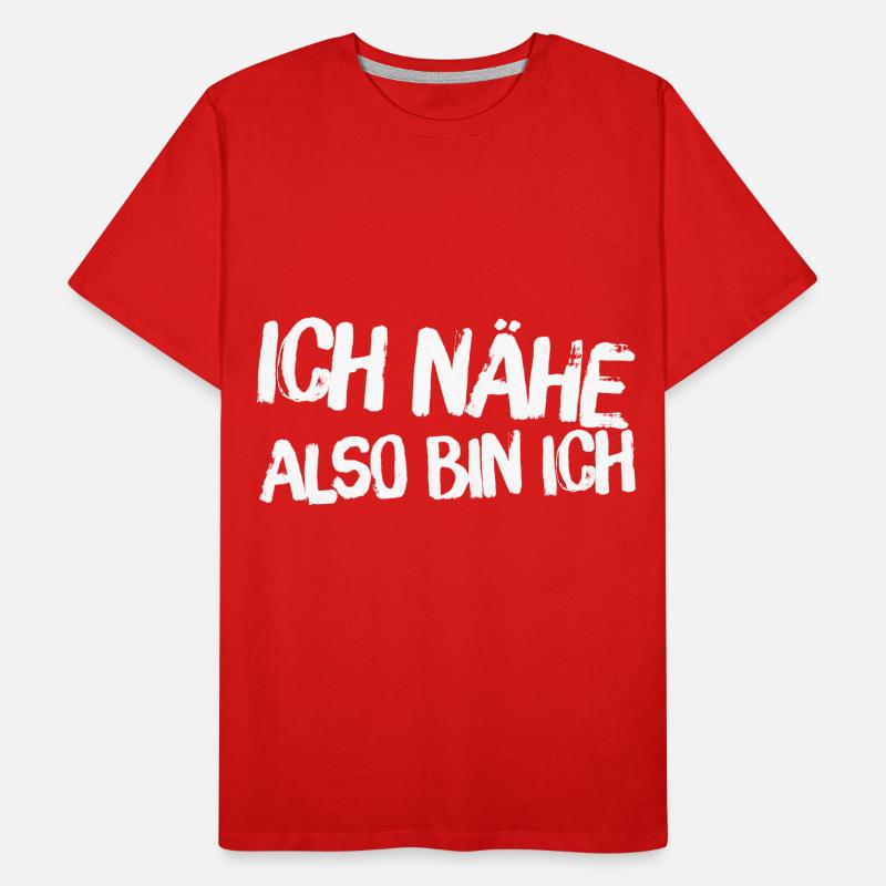 Ich nähe also bin ich - Nähen ist eine Kunst Männer Premium Bio T-Shirt