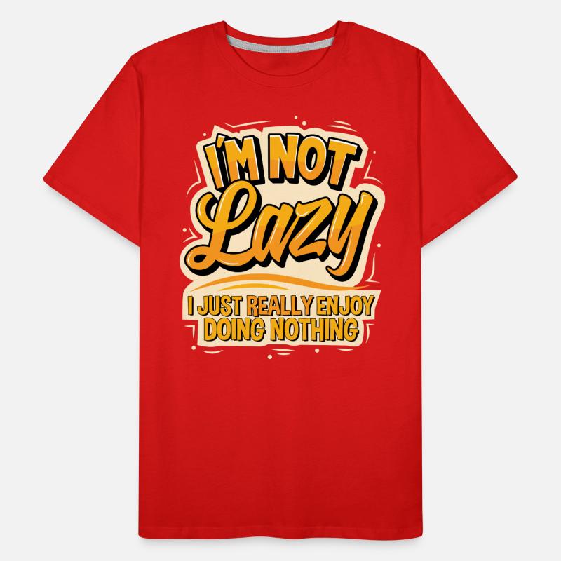 I'm not lazy I just really enjoy doing nothing Männer Premium Bio T-Shirt
