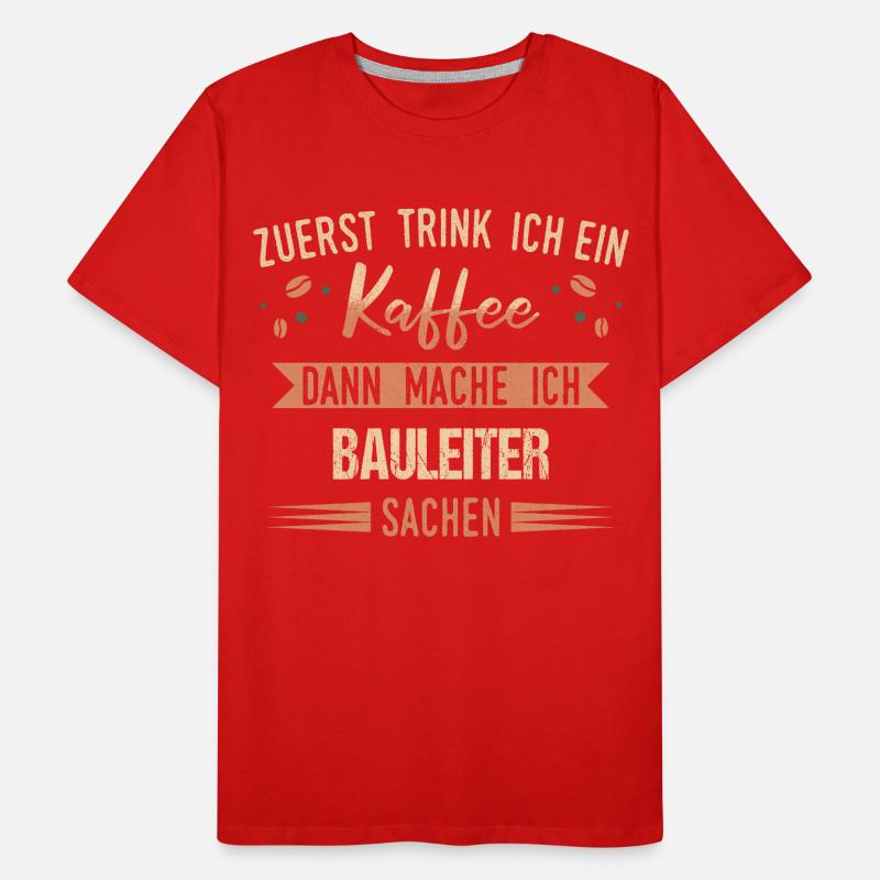 Bauleiter Bauleiterin Bauarbeiter Beruf Spruch Männer Premium Bio T-Shirt