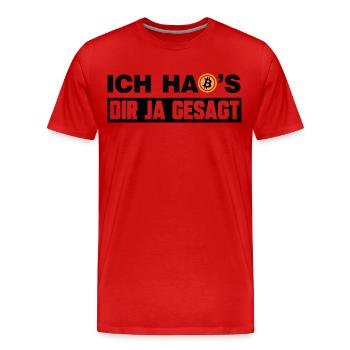 Ich hab's dir ja gesagt lustige Bitcoin Sprüche - Männer Premium Bio T-Shirt - Rot - Vorne - Damien (186cm)