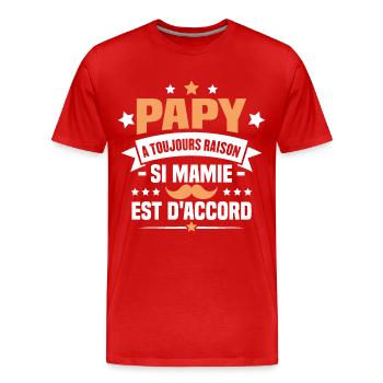 Papy a toujours raison si mamie est d'accord - T-shirt bio Premium Homme - rouge - Devant - Damien (186cm)
