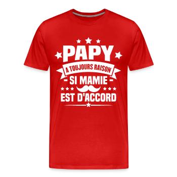 Papy a toujours raison si mamie est d'accord - T-shirt bio Premium Homme - rouge - Devant - Damien (186cm)