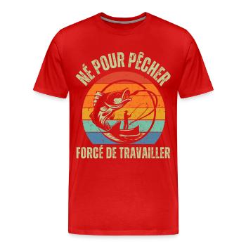 Né pour pêcher humour pêcheur cadeau pêche vintage - T-shirt bio Premium Homme - rouge - Devant - Damien (186cm)