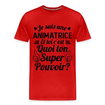 Je suis une Animatrice C'est Mon Super Pouvoir - T-shirt bio Premium Homme - rouge - Devant - Damien (186cm)