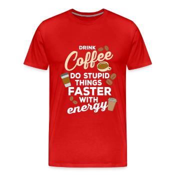 Kaffee Lover Kaffee trinken Mehr Kaffee Bitte - Männer Premium Bio T-Shirt - Rot - Vorne - Damien (186cm)