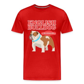 Bouledogue anglais Cadeau Bulldog anglais - T-shirt bio Premium Homme - rouge - Devant - Damien (186cm)
