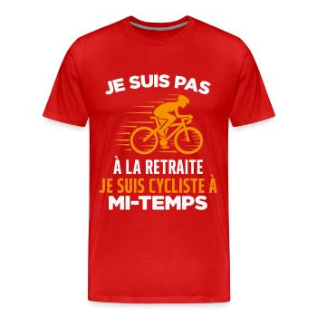 Je Suis Pas À La Retraite Je Suis Cycliste Cadeau - T-shirt bio Premium Homme - rouge - Devant - Damien (186cm)