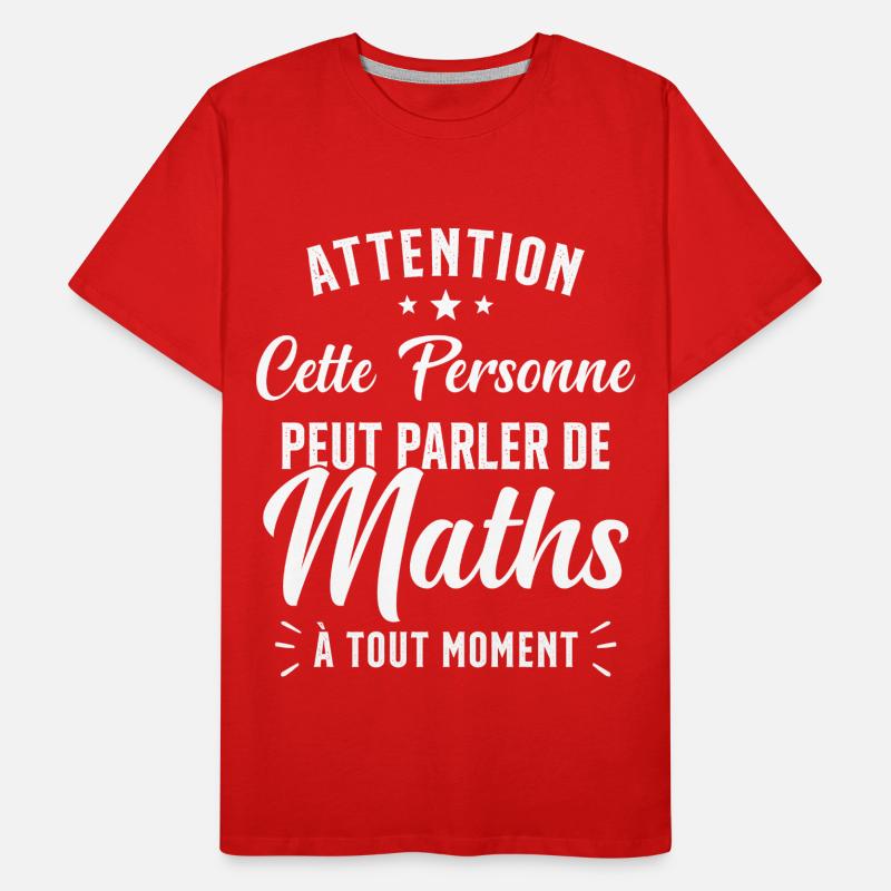 Prof de Maths Mathématique Cadeau Mathématicien T-shirt bio Premium Homme