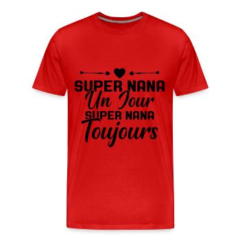 Femme Super Nana Un Jour Super Nana Toujours Nana - T-shirt bio Premium Homme - rouge - Devant - Damien (186cm)