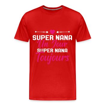 Femme Super Nana Un Jour Super Nana Toujours Nana - T-shirt bio Premium Homme - rouge - Devant - Damien (186cm)