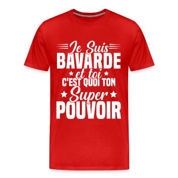 Fille Bavarde Phrase Drôle Super Pouvoir Cadeau - T-shirt bio Premium Homme - rouge - Devant - Damien (186cm)