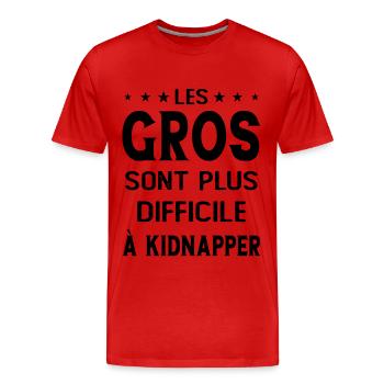 Les gros sont plus difficiles à kidnapper - T-shirt bio Premium Homme - rouge - Devant - Damien (186cm)