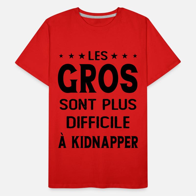 Les gros sont plus difficiles à kidnapper T-shirt bio Premium Homme