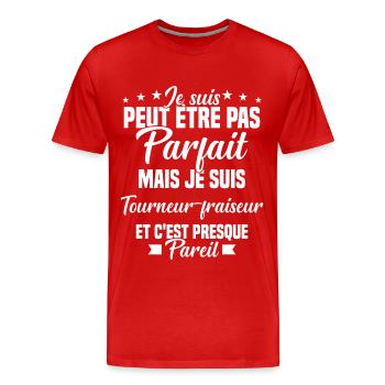 Pas parfait Tourneur Fraiseur Humour Cadeau - T-shirt bio Premium Homme - rouge - Devant - Damien (186cm)