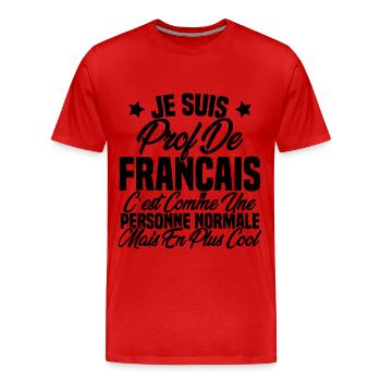 Je suis prof de français Cadeau Prof - T-shirt bio Premium Homme - rouge - Devant - Damien (186cm)