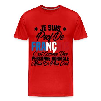 Je suis prof de français Cadeau Prof - T-shirt bio Premium Homme - rouge - Devant - Damien (186cm)