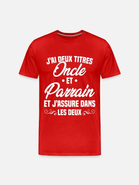Oncle et Parrain Humour Cadeau - T-shirt bio Premium Homme - rouge