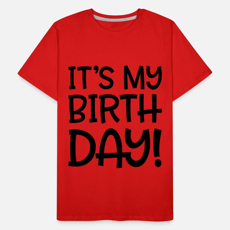 c'est mon anniversaire T-shirt bio Premium Homme